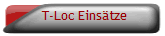 T-Loc Eins�tze